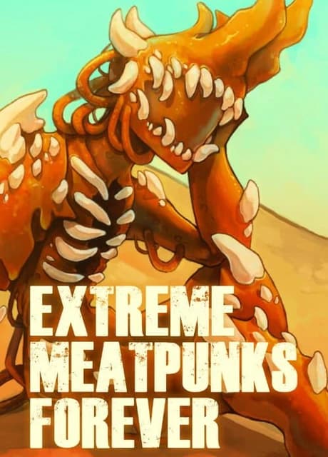 Extreme Meatpunks Forever