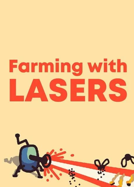 Farming With Lasers