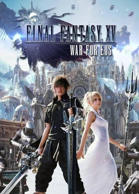 Final Fantasy XV: War for Eos