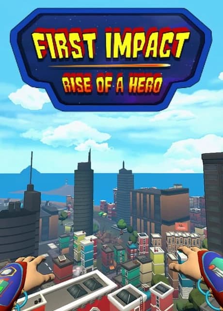First Impact: Rise of a Hero