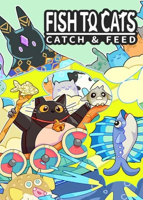 Fish to Cats: Catch & Feed