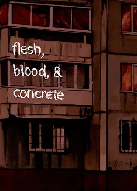 Flesh, Blood, & Concrete