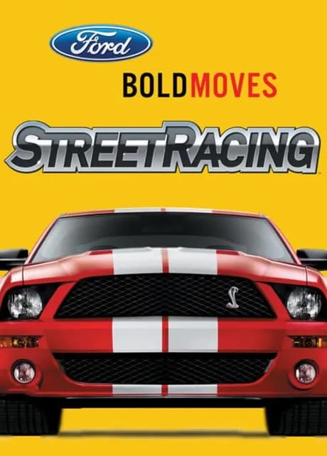 Ford Bold Moves Street Racing