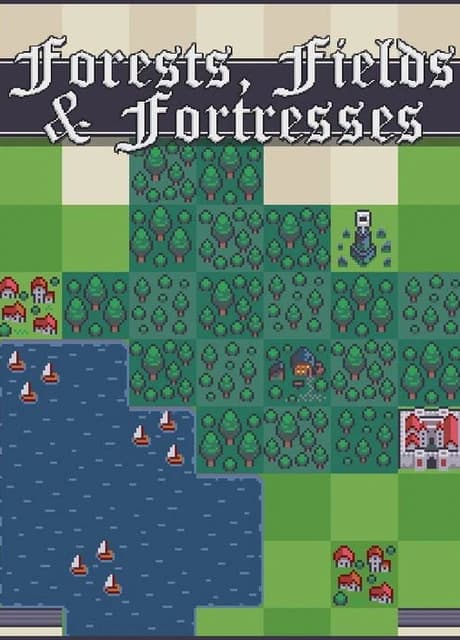 Forests, Fields and Fortresses