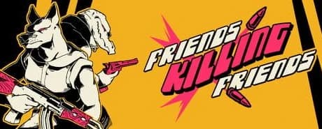 Friends Killing Friends