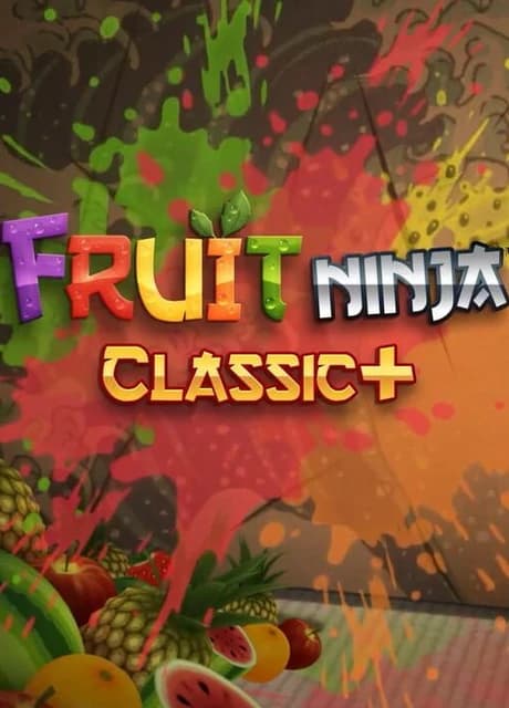 Fruit Ninja Classic+