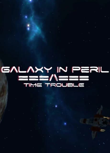Galaxy in Peril: Time Trouble