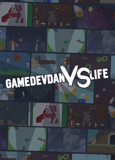 GameDevDan vs Life