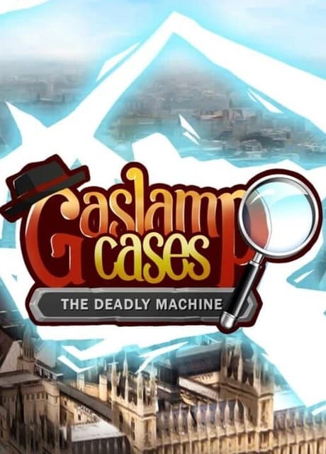 Gaslamp Cases: The Deadly Machine