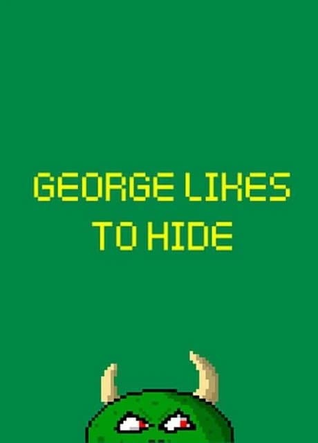 George Likes to Hide