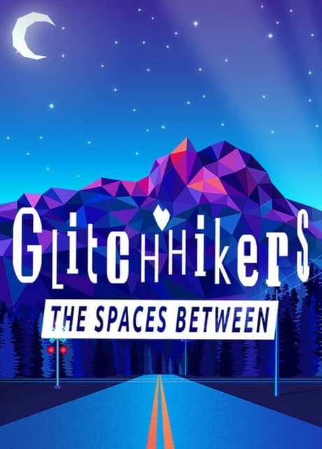 Glitchhikers: The Spaces Between