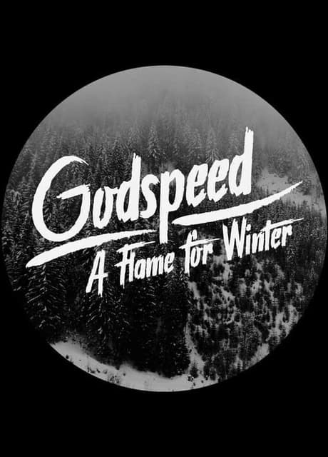 Godspeed: A Flame for Winter