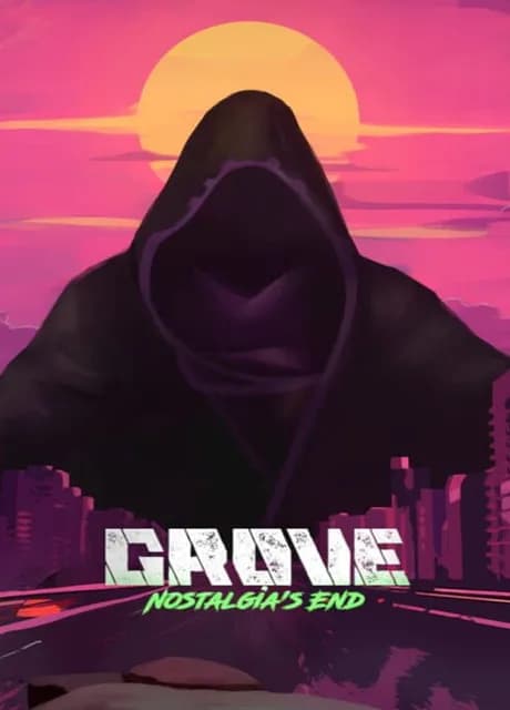 Grove: Nostalgia's End
