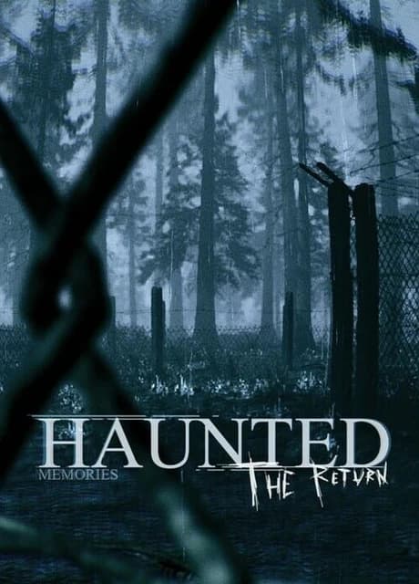 Haunted Memories: The Return