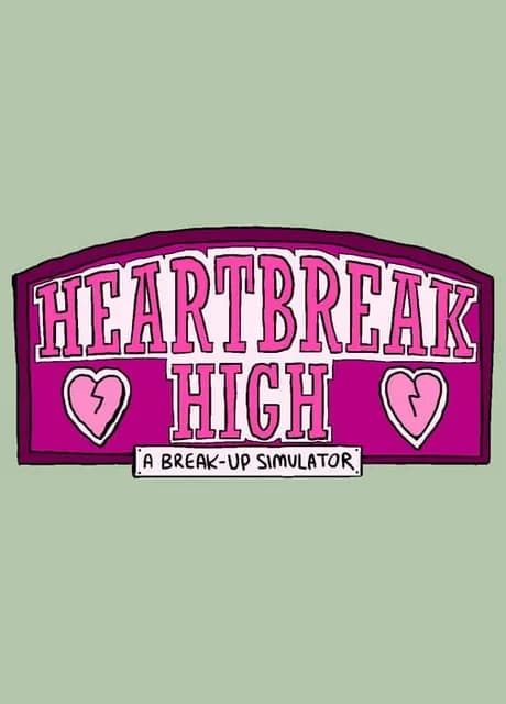 Heartbreak High: A Break-Up Simulator