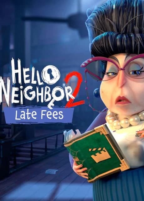 Hello Neighbor 2: Late Fees