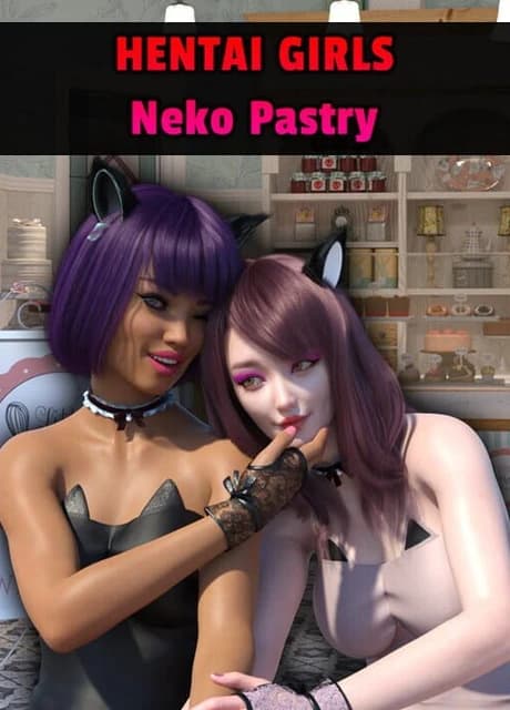 Hentai Girls: Neko Pastry