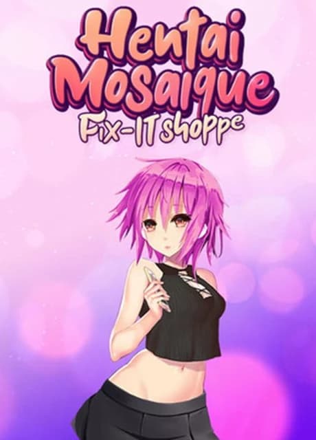 Hentai Mosaique Fix-IT Shoppe