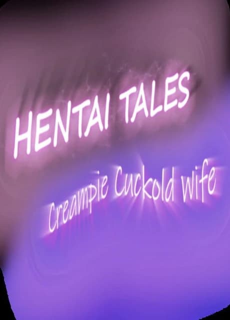 Hentai Tales: Creampie Cuckold Wife