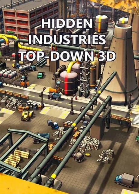 Hidden Industries: Top-Down 3D
