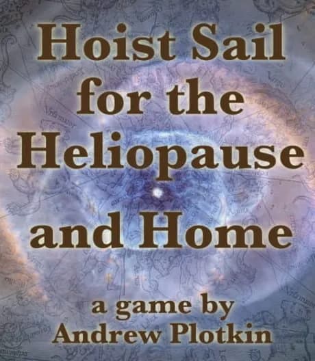 Hoist Sail for the Heliopause and Home