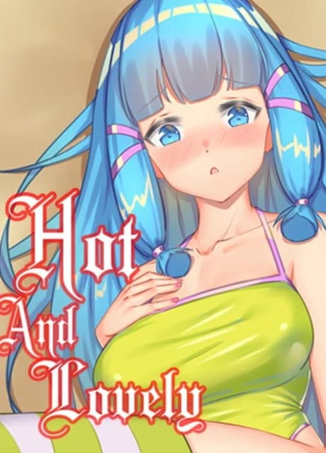 Hot and Lovely