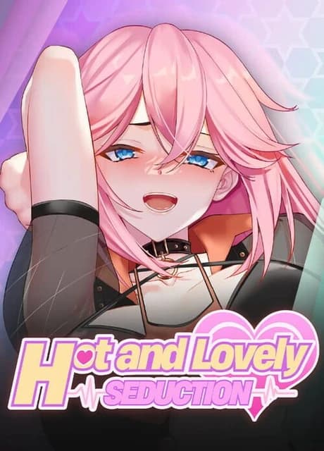 Hot and Lovely: Seduction