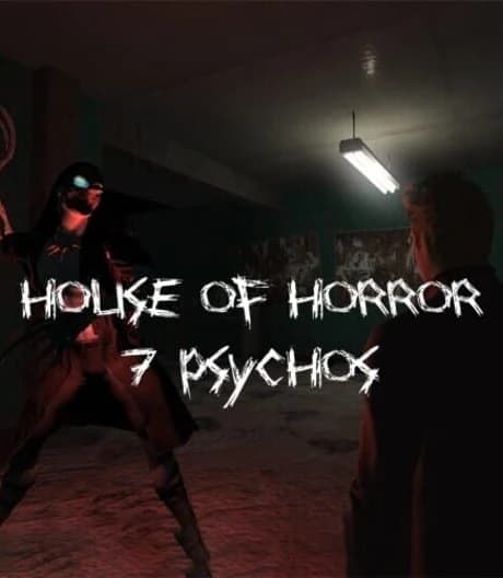 House of Horror: 7 Psychos