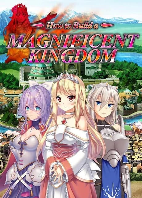How to Build a Magnificent Kingdom