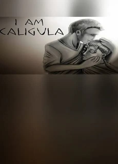 I Am Caligula