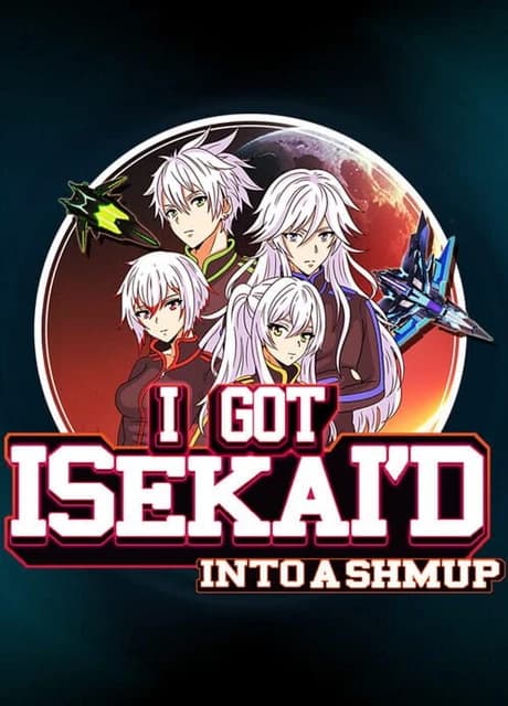 I Got Isekai'd Into a Shmup