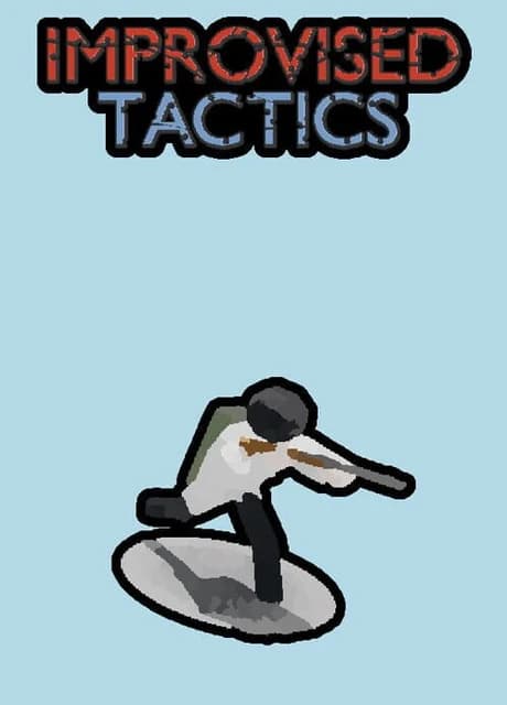 Improvised Tactics