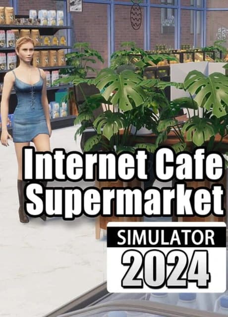 Internet Cafe & Supermarket Simulator 2024