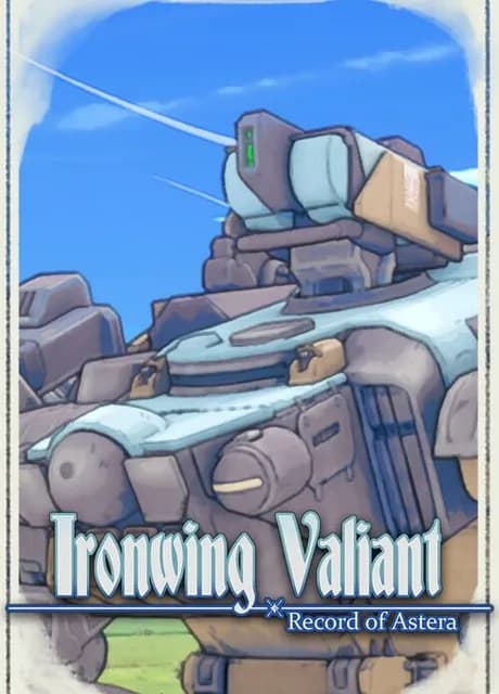 Ironwing Valiant: Record of Astera
