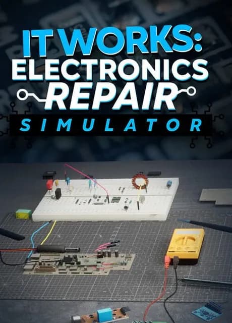 It Works: Electronics Repair Simulator
