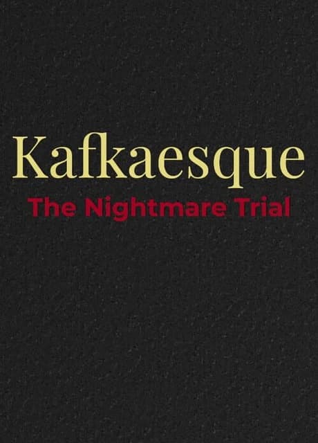Kafkaesque: The Nightmare Trial