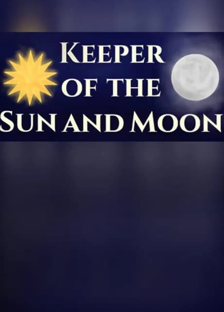 Keeper of the Sun and Moon