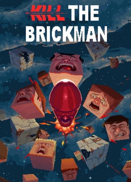 Kill the Brickman