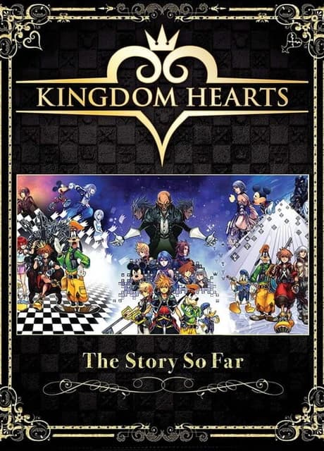Kingdom Hearts: The Story So Far