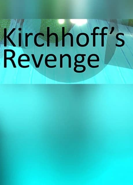 Kirchhoff's Revenge
