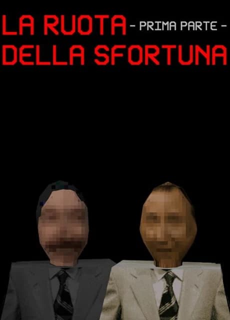 La Ruota Della Sfortuna: Prima parte
