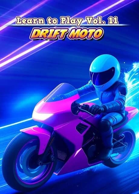 Learn to Play vol. 11: Drift Moto