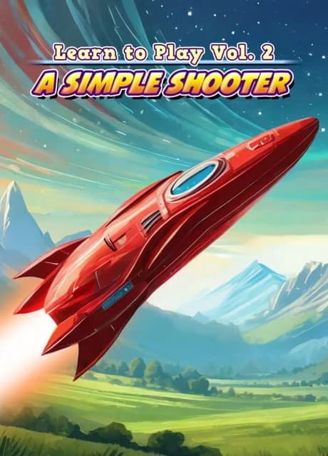 Learn to Play Vol. 2: A Simple Shooter
