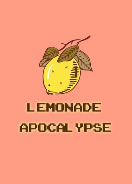 Lemonade Apocalypse