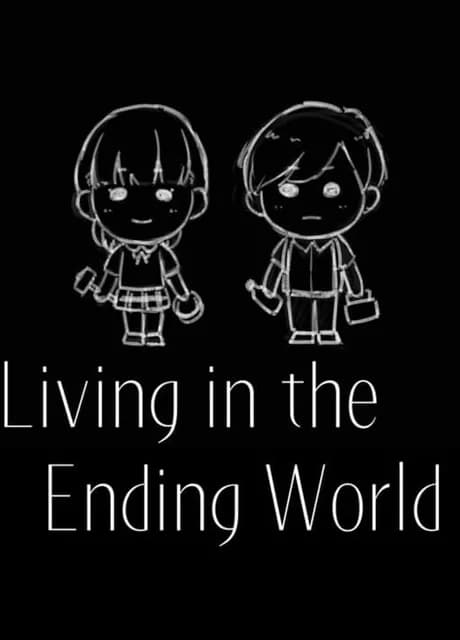 Living in the Ending World