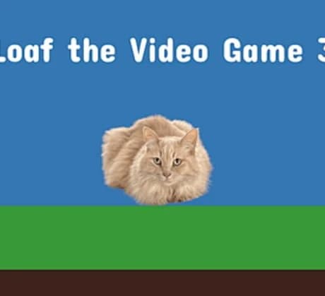 Loaf the Video Game 3