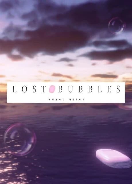 Lost Bubbles: Sweet Mates