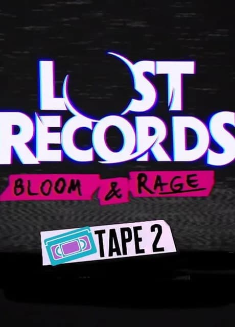 Lost Records: Bloom & Rage - Tape 2