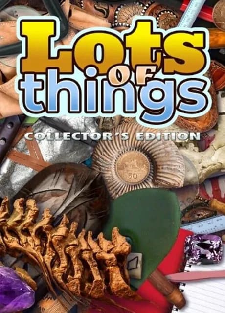 Lots of Things: Collector's Edition