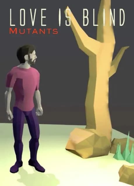 Love is Blind: Mutants